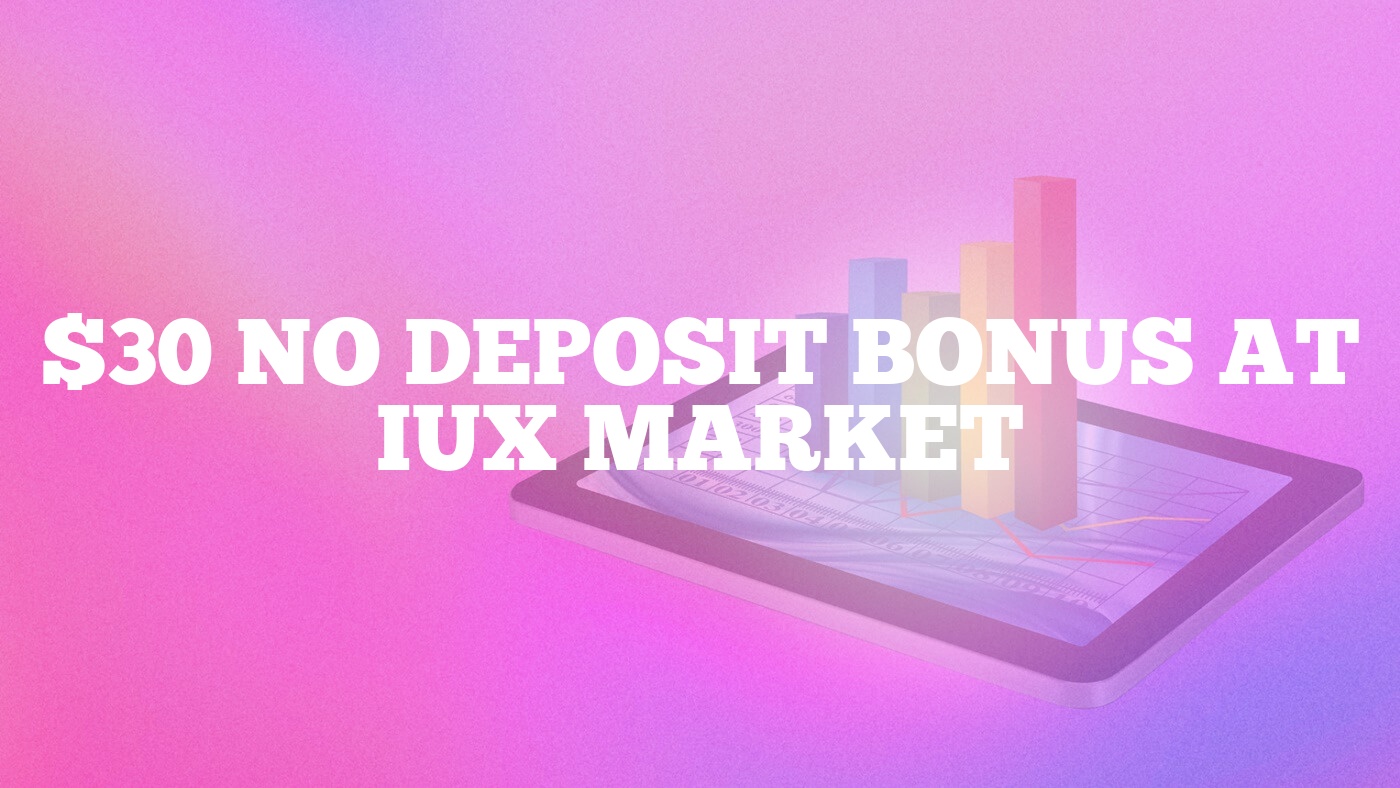 $30 No Deposit Bonus at IUX Market